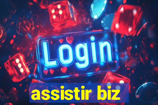 assistir biz